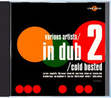 Various Artists - In Dub 2 - Compact Disc - Cold Busted