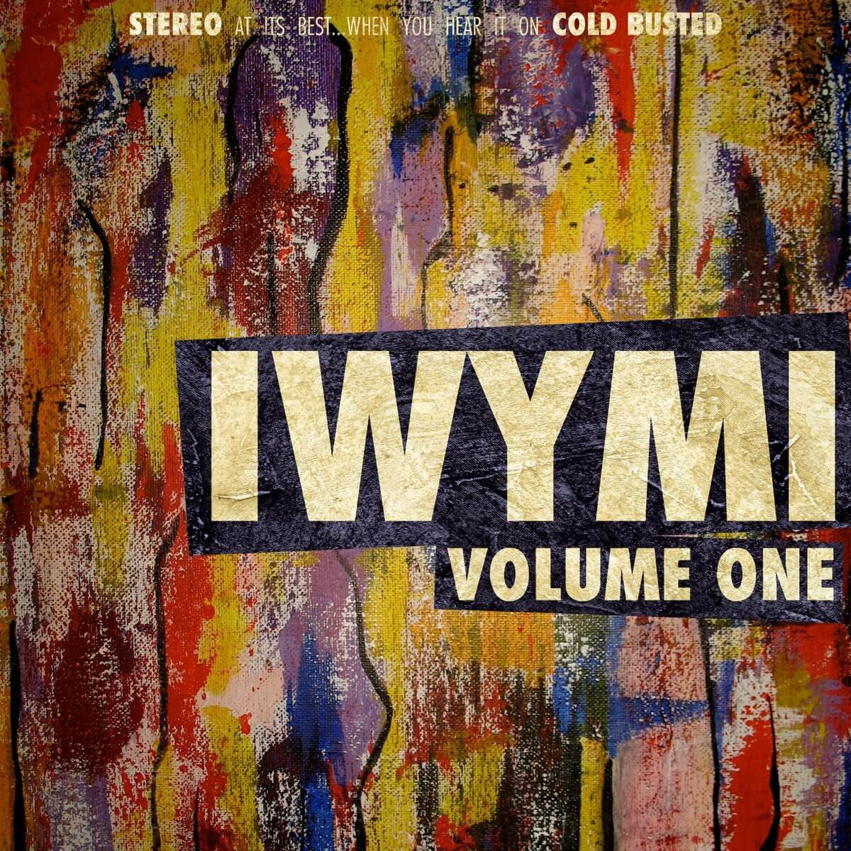 Various Artists - IWYMI Volume One - Limited Edition Cassette - Cold Busted
