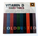 Vitamin D - Hard Times - Limited Edition Double 12 Inch Vinyl - Not Numbered - Cold Busted