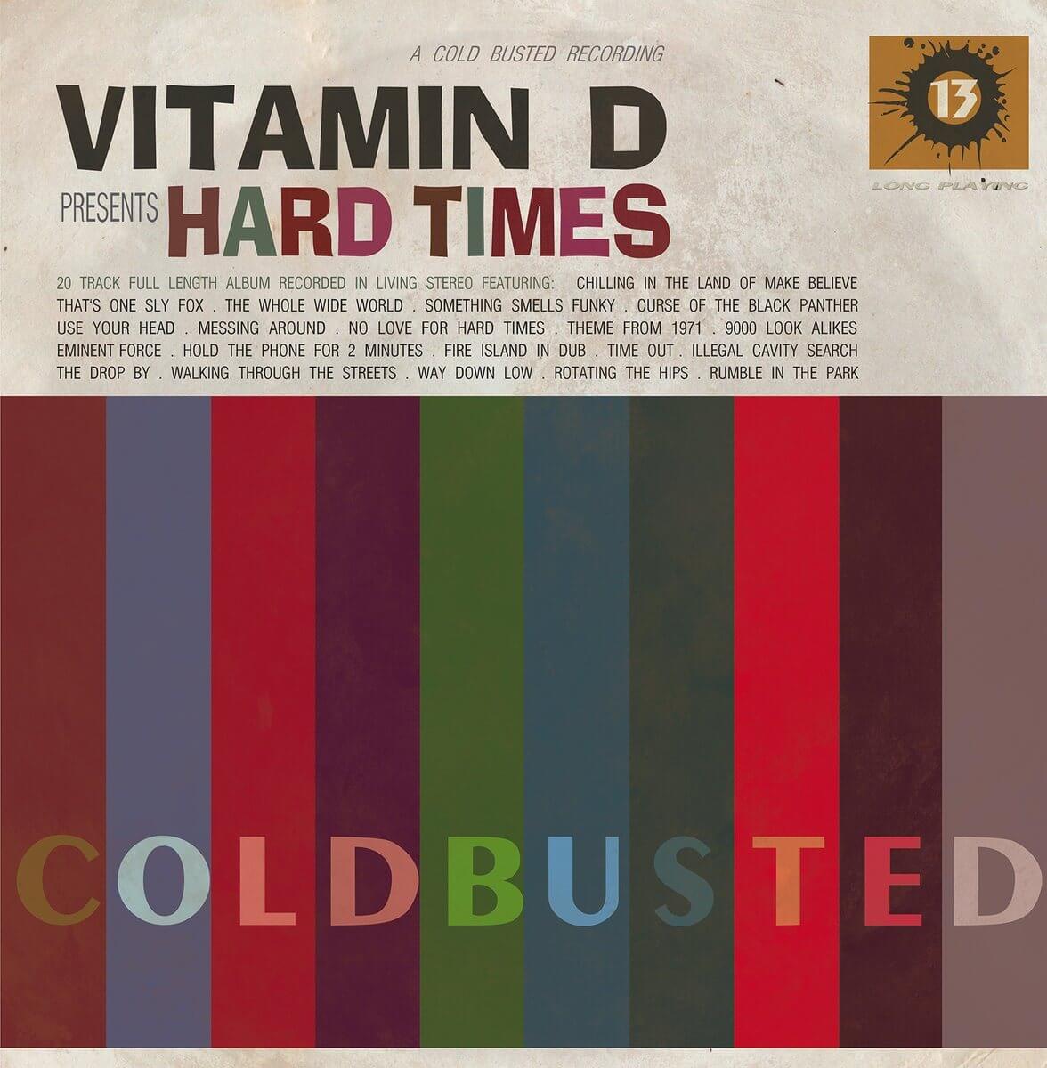Vitamin D - Hard Times - Limited Edition Double 12 Inch Vinyl - Cold Busted